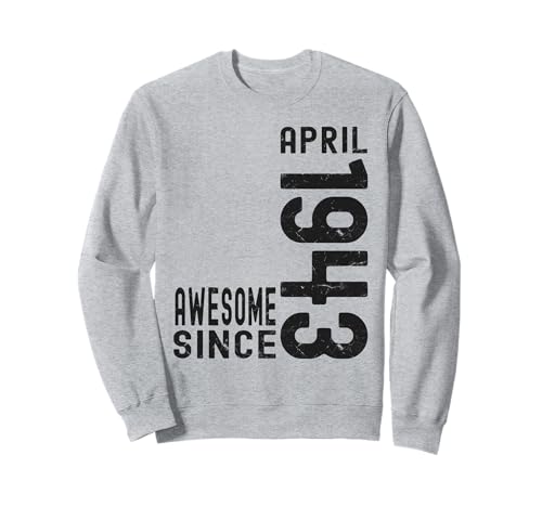 Impresionante desde abril de 1943, nacido en abril de 1943 cumpleaños Sudadera