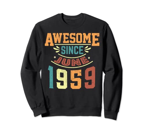 Impresionante desde junio de 1959 nacido en junio de 1959 cumpleaños Sudadera