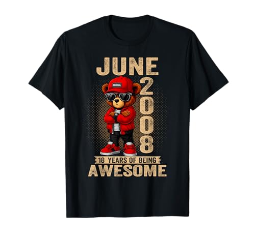 18 de Junio Cumpleaños Hombres Mujeres 2008 Impresionante Oso de Peluche Camiseta