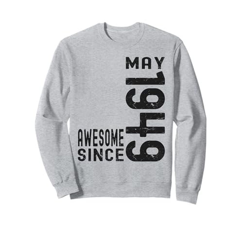 Impresionante desde mayo de 1949, nacido en 1949 cumpleaños de mayo Sudadera