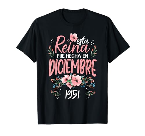 Hecha En Diciembre 1951 Mujer Regalo 75 Años Cumpleaños Camiseta