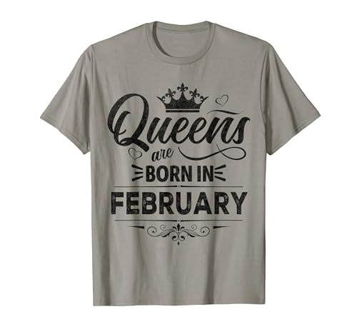 Las reinas nacen en febrero regalo de cumpleaños Camiseta
