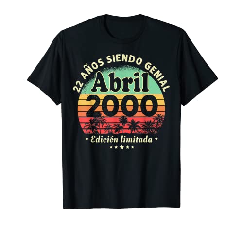 22 Años Cumpleaños Abril 2000 Hombre Mujer Abril 2000 22 Camiseta