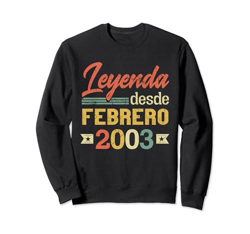 Leyenda Desde Febrero 2003 Cumpleaños 21 Años Sudadera