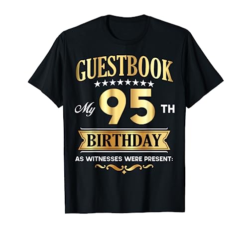 Libro de visitas Mi cumpleaños de 95 años como Withesses Were Present Camiseta