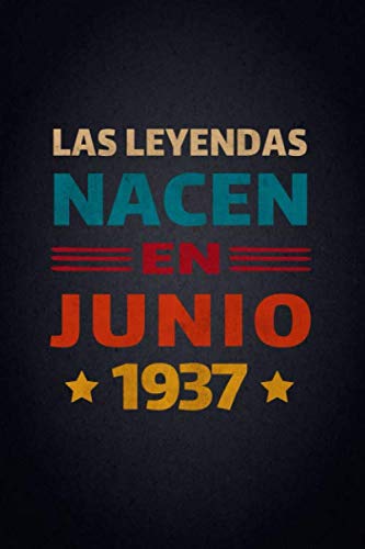 Las Leyendas Nacen En Junio 1937: Diario Cuaderno, Diario De Recuerdos,Regalo de cumpleaños para...