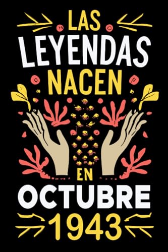 Las Leyendas Nacen En Octubre 1943: Un Cuaderno de Cumpleaños Excepcional | Celebrando a las...