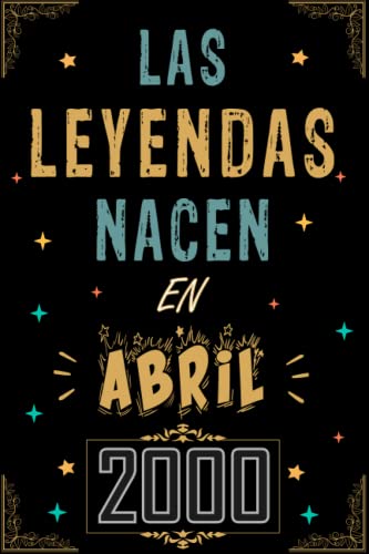 CUADERNO, LAS LEYENDAS NACEN EN ABRIL 2000: Regalo de 23 cumpleaños para mujeres y hombres, ideas...