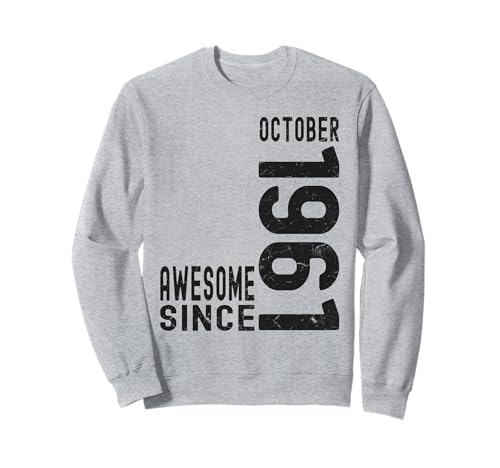 Impresionante desde octubre de 1961, nacido en 1961 cumpleaños de octubre Sudadera