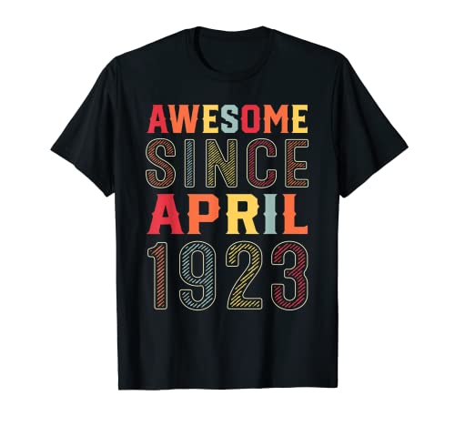 99 Años Impresionante Desde Abril 1923 99 Cumpleaños Camiseta