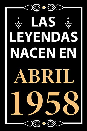 Las leyendas nacen en Abril 1958: Regalo de cumpleaños perfecto para hombre y mujer de 63 años I...