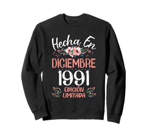 Hecha En Diciembre 1991 Mujer Regalo 35 Años Cumpleaños Sudadera