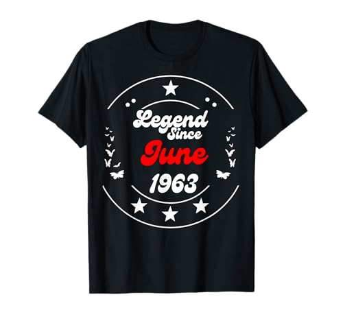 Junio 1963 Cumpleaños Leyenda Hombre Niño Desde Junio 1963 Camiseta