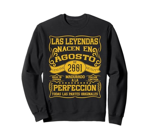 24 años Cumpleaños Las Leyendas nacen en Agosto de 2001 Sudadera