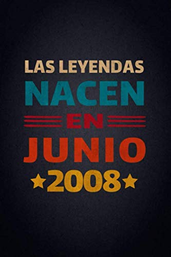 Las Leyendas Nacen En Junio 2008: Diario Cuaderno, Diario De Recuerdos,Regalo de cumpleaños para...