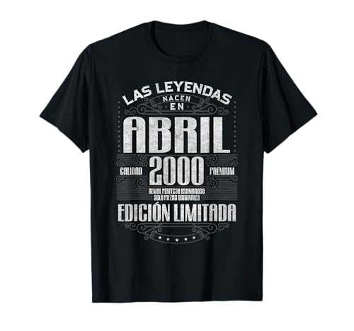 Las Leyendas Nacen En Abril 2000 25 Años Cumpleaños Camiseta