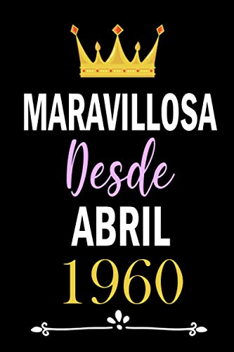 Maravilloso desde Abril 1960: cuaderno cumpleaños, regalos de cumpleaños para hombres, mujeres, 61...