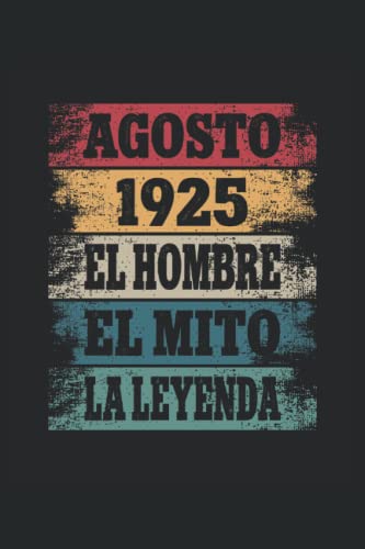 Agosto 1925 - El Hombre - El Mito - La Leyenda: Regalos Originales para Hombre Papá Abuelo Hermano...