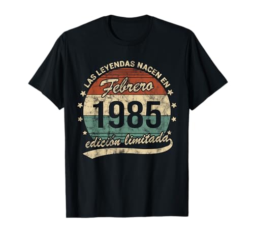 Las Leyendas Nacen En Febrero 1985 Hombre o Mujer Retro Camiseta