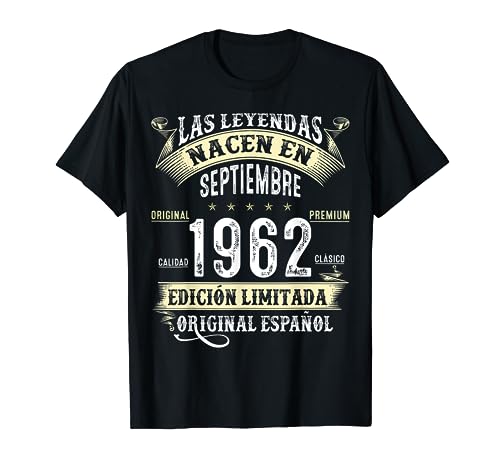 Las Leyendas nacen en Septiembre de 1962 61 Años Cumpleaños Camiseta