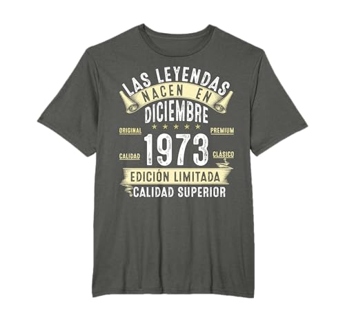 52 Años Cumpleaños Las Leyendas nacen en diciembre de 1973 Camiseta