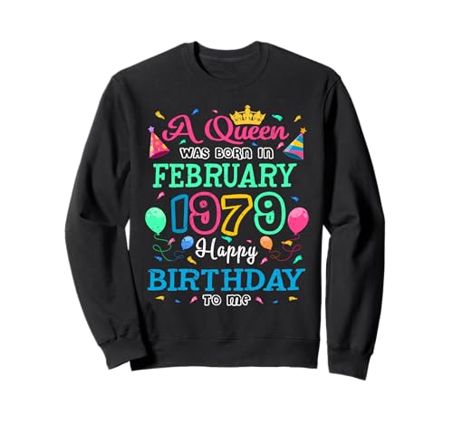 Las Reinas Nacen en febrero de 1979 Feliz cumpleaños a mi Fiesta Sudadera