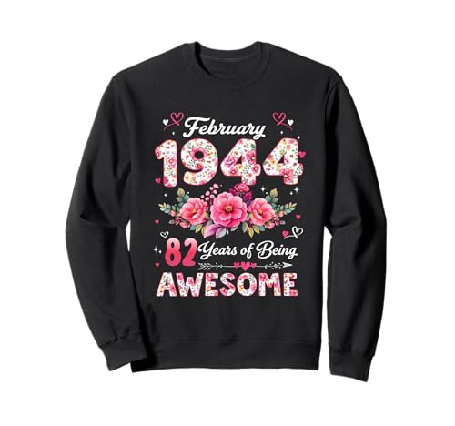 82 años Febrero 1944 Floral 82 cumpleaños Hombres Mujeres Sudadera