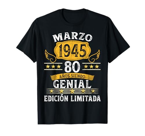 80 Años Cumpleaños Hombre 1945 Las Leyendas Nacen Marzo 1945 Camiseta