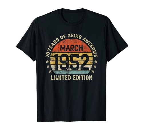 70 Años Cumpleaños Regalo Marzo 1952 Divertido Mujer Hombre Camiseta