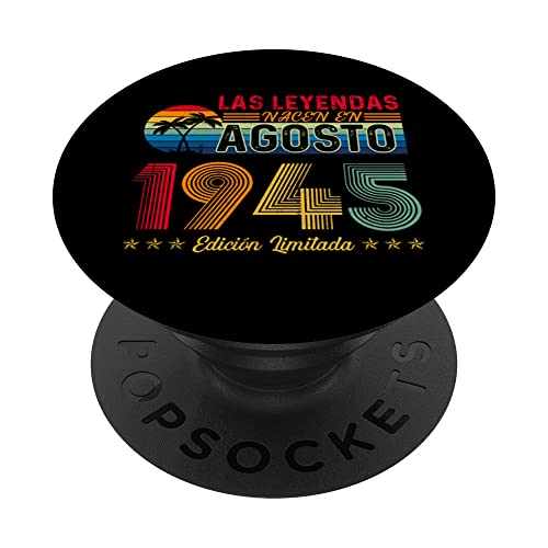 Las Leyendas nacen en Agosto 1945 77 cumpleaños PopSockets PopGrip Intercambiable