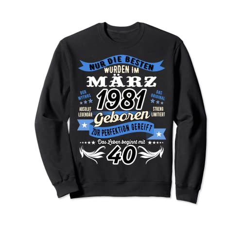 Legendario desde marzo de 1981, regalo de 40 cumpleaños Sudadera