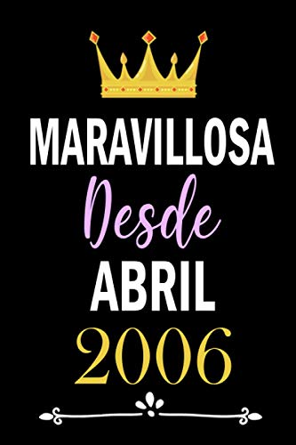 Maravilloso desde Abril 2006: cuaderno cumpleaños, regalos de cumpleaños para niños, niñas, 15...