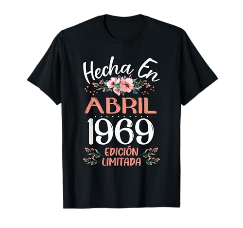 Hecha En Abril 1969 Mujer Regalo 56 Años Cumpleaños Camiseta