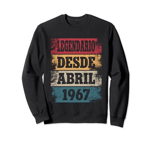 Legendario Desde Abril 1967 - Cumpleaños 57 Años Sudadera