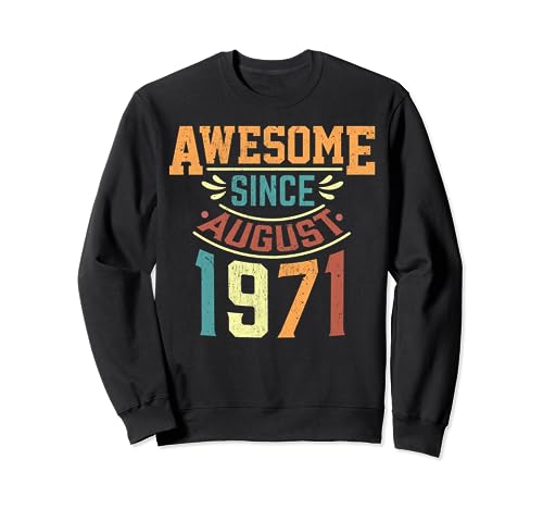 Impresionante desde Agosto 1971 Nacido en Agosto 1971 cumpleaños Sudadera