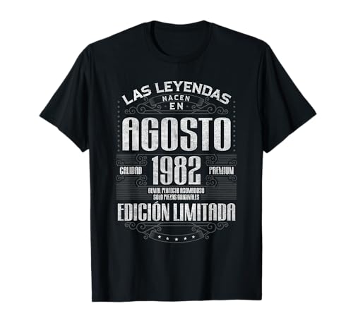 Las Leyendas Nacen En Agosto 1982 43 Años Cumpleaños Camiseta
