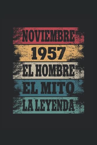 Noviembre 1957 - El Hombre - El Mito - La Leyenda: Regalos Originales para Hombre Papá Abuelo...