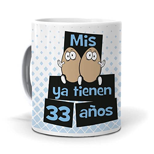 mundohuevo Taza Mis Huevos ya Tienen 33 años. Cerámica AAA - 350 ml.