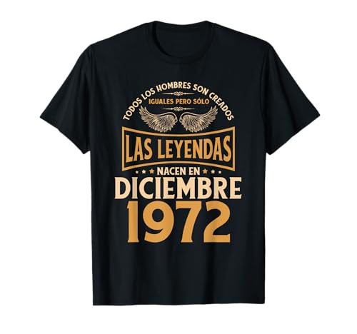 Cumpleaños Hombre Regalos Las Leyendas Diciembre 1972 Camiseta