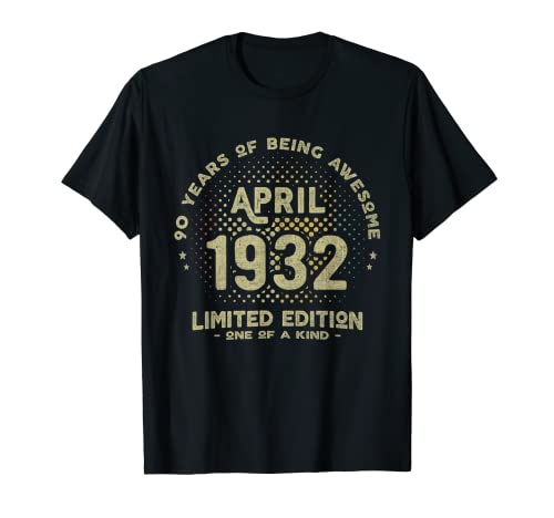 Regalo 90 años Cumpleaños Hombre Mujer - Abril 1932 Camiseta