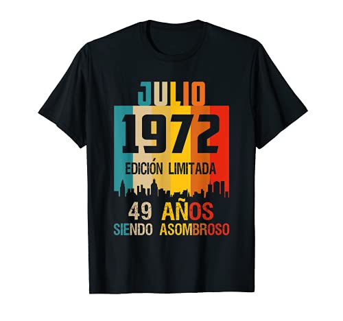 49 años shirt Cumpleaños Nacidos Julio 1972 Spanish Camiseta Camiseta