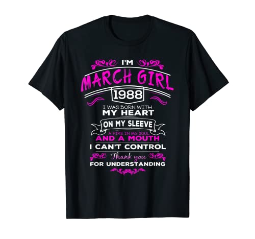 Nacido en Marzo 1988 I'm March Girl 1988 Cumpleaños Camiseta