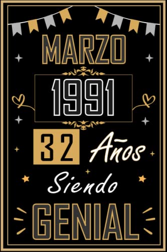 CUADERNO, MARZO 1991 32 AÑOS SIENDO GENIAL: Regalo de 32 cumpleaños para mujeres y hombres, ideas...