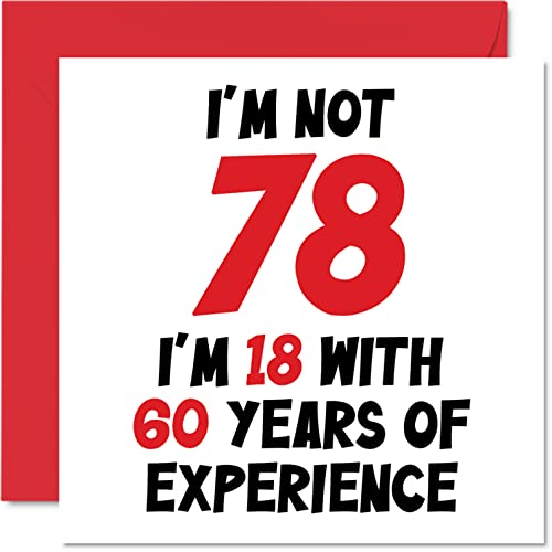 Tarjeta de felicitación para 78 cumpleaños para mujeres y hombres, no 78 con 60 años de experiencia, divertida tarjeta de felicitación de 78 años de edad para mamá papá abuelo, 145 mm x 145 mm