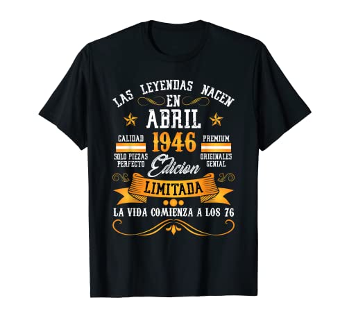 Leyendas Abril 1946 76 Años Cumpleaños Camiseta