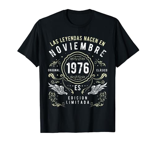 Las Leyendas Nacen En Noviembre 1976 Camiseta