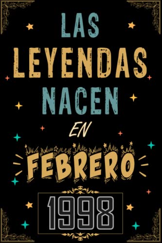 CUADERNO, LAS LEYENDAS NACEN EN FEBRERO 1998: Regalo de 25 cumpleaños para mujeres y hombres, ideas...