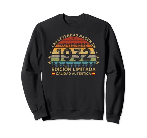 Las Leyendas Nacen En Noviembre 1932 Cumpleaños 90 Años Sudadera