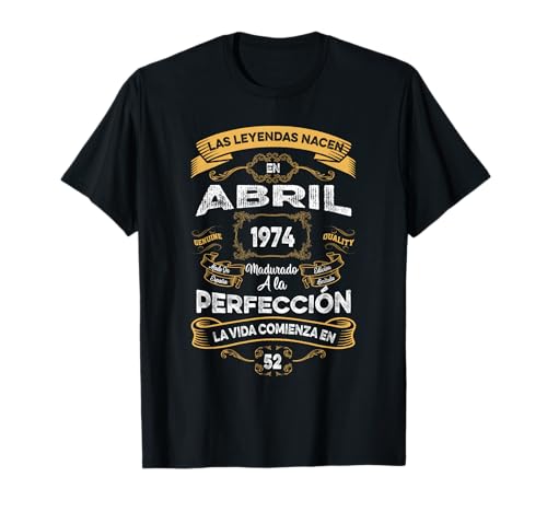 Las Leyendas De Abril 1974 Hombre Mujer 52 Años Cumpleaños Camiseta