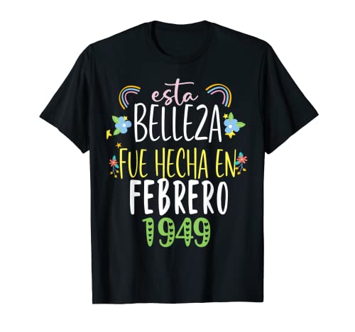 Hecha En febrero 1949 Mujer Regalo 73 años Cumpleaños Camiseta